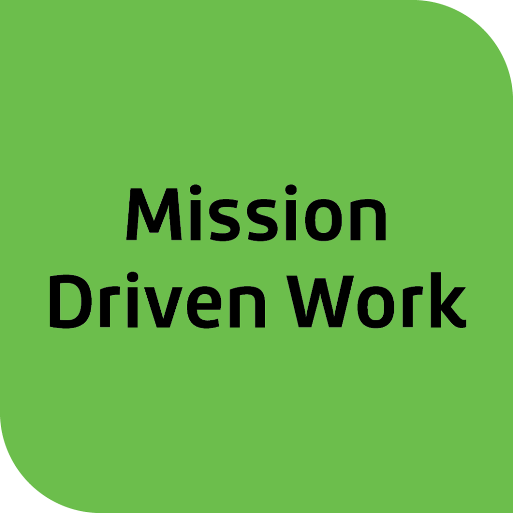 Green square with 'Mission Driven Work'